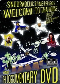 «Snoopadelic Films Presents: Welcome to tha House - The Doggumentary DVD»