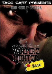 «Vampire Hunter Hank»