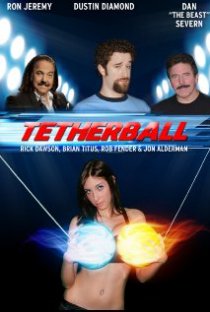 «Tetherball: The Movie»