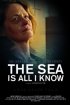 Постер «The Sea Is All I Know»
