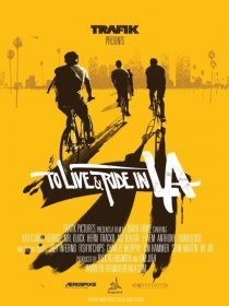 «To Live & Ride in L.A.»