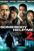Постер «Somebody Help Me 2»