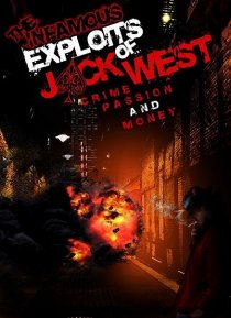 «The Infamous Exploits of Jack West»