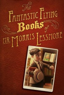 «Фантастические летающие книги Мистера Морриса Лессмора»