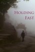 Постер «Holding Fast»