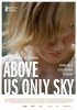 Постер «Над нами только небо»