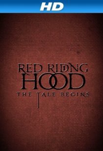 «Red Riding Hood: The Tale Begins»