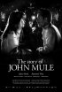 Постер «The Story of John Mule»