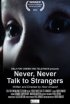Постер «Never, Never Talk to Strangers»