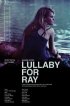 Постер «Lullaby for Ray»