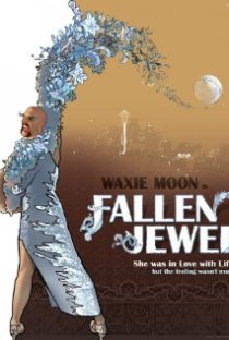 «Waxie Moon in Fallen Jewel»