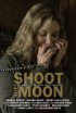 Постер «Shoot the Moon»