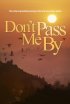 Постер «Don't Pass Me By»