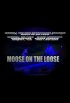 Постер «Moose on the Loose»