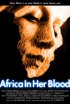 Постер «Africa in Her Blood»