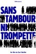 Постер «Sans tambour ni trompette»