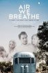 Постер «Air We Breathe»