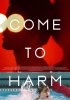 Постер «Come to Harm»