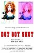 Постер «Dot Got Shot»