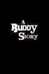 Постер «A Buddy Story»