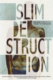 «Slim Destruction»