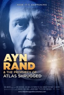 «Ayn Rand & the Prophecy of Atlas Shrugged»