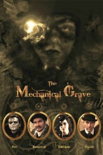 «The Mechanical Grave»