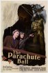 Постер «The Parachute Ball»
