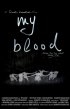 Постер «Моя кровь»