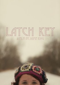 «Latch Key»