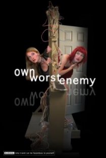 «Own Worst Enemy»