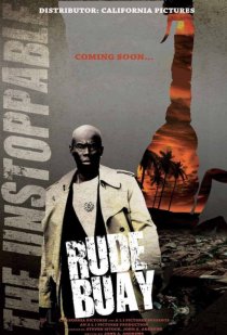 «Rude Buay ... The Unstoppable»
