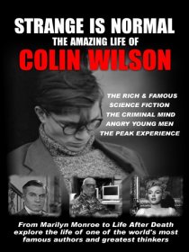«Странное – это нормально: Удивительная жизнь Колина Уилсона»