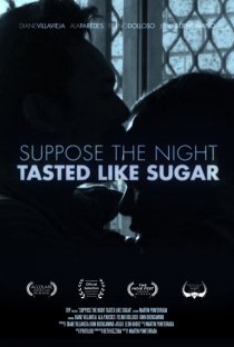 «Suppose the Night Tasted Like Sugar»