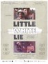 Постер «Little White Lie»