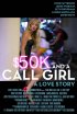 Постер «$50 и девушки по вызову: Любовная история»