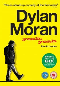 «Дилан Моран: Yeah, Yeah»