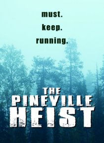 «The Pineville Heist»
