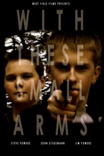«With These Small Arms»