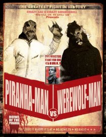 «Piranha-Man Versus WereWolf-Man: Howl of the Piranha»