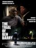 Постер «The Trial of Ben Barry»