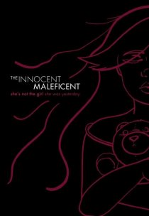 «The Innocent Maleficent»