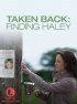 Постер «Taken Back: Finding Haley»