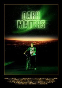 «Dark Matters»