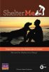Постер «Shelter Me»
