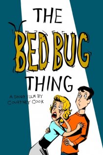 «The Bed Bug Thing»