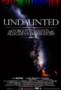 «Undaunted: The Forgotten Giants of the Allegheny Observatory»