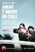 Постер «Любить и умирать в Чили»