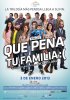Постер «Que pena tu familia»