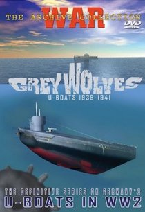 «Серые волки. Немецкие подводные лодки 1939-1945»